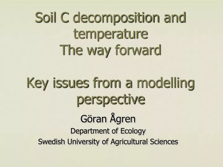 soil c decomposition and temperature the way forward key issues from a modelling perspective n.