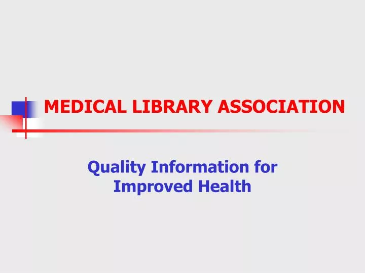 PPT MEDICAL LIBRARY ASSOCIATION PowerPoint Presentation, free
