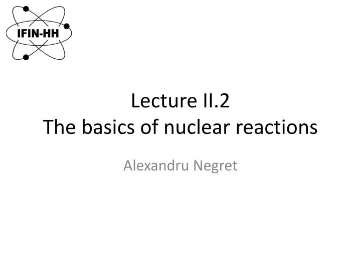 nuclear physics lectures ppt nuclear physics lectures ppt