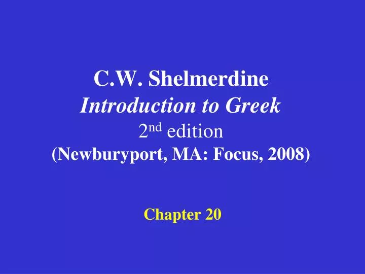c w shelmerdine introduction to greek 2 nd edition newburyport ma focus 2008 n.