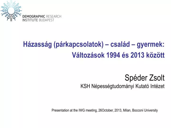 PPT - Spéder Zsolt KSH Népességtudományi Kutató Intézet PowerPoint  Presentation - ID:4449722
