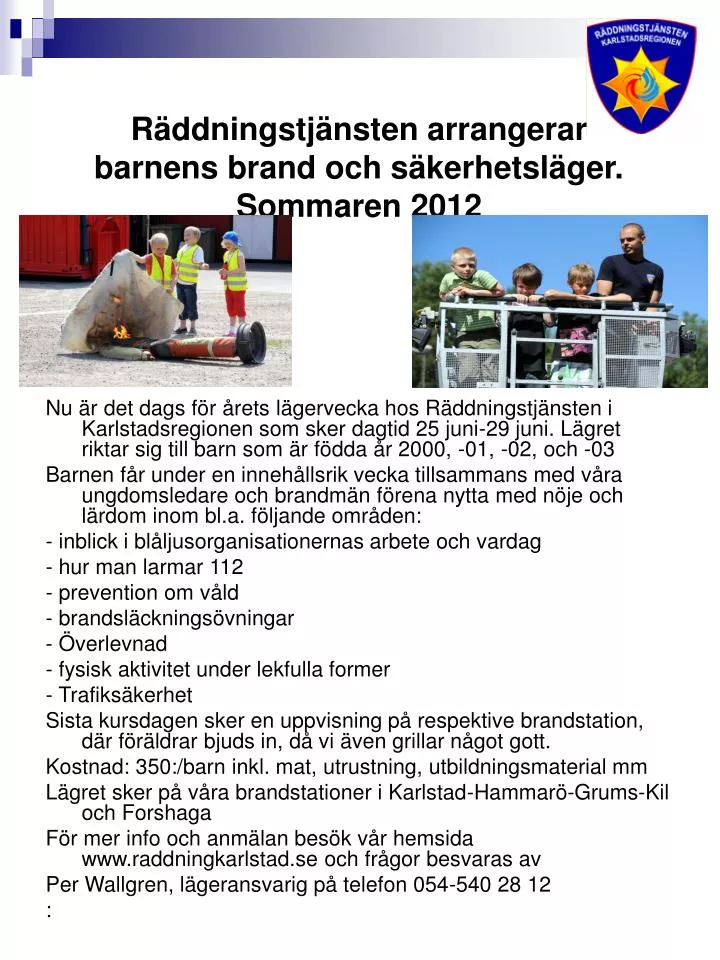 PPT - Räddningstjänsten Arrangerar Barnens Brand Och Säkerhetsläger ...