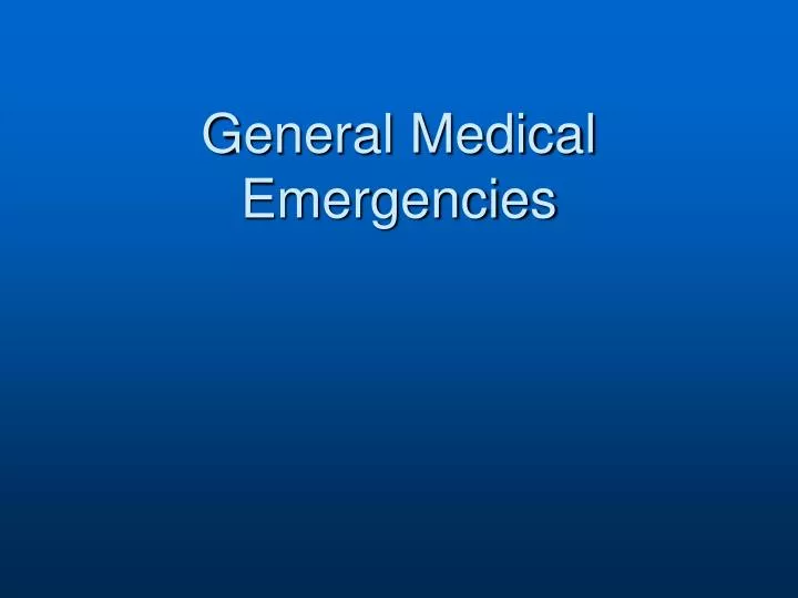 general medical emergencies n.