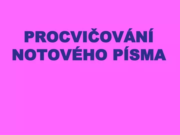 ppt-procvi-ov-n-notov-ho-p-sma-powerpoint-presentation-free