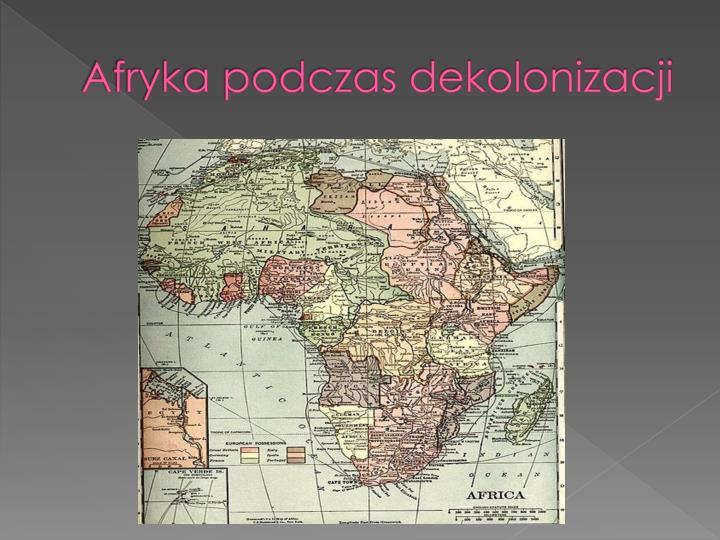 Państwo Afrykańskie Które W 19 Wieku Obroniło Swoją Niepodległość PPT - Dekolonizacja PowerPoint Presentation - ID:4456177