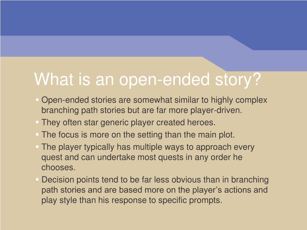 PPT Interactive Storytelling For Video Games Chapter 10 Open Ended   What Is An Open Ended Story L 