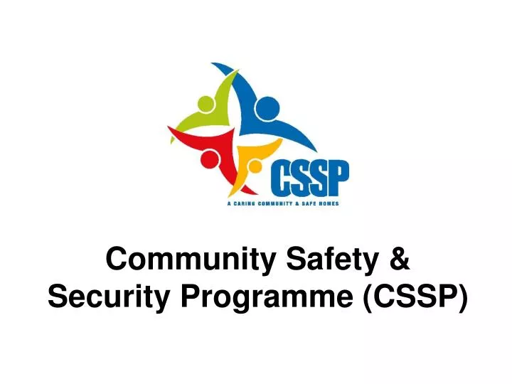 PPT - Community Safety & Security Programme (CSSP) PowerPoint ...