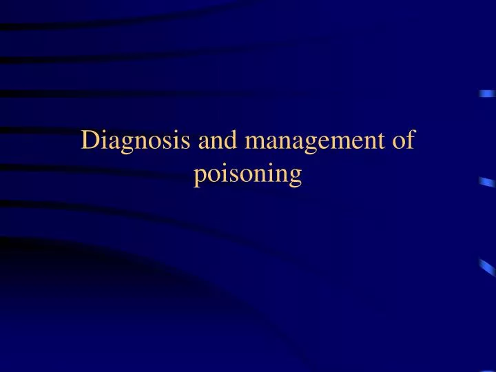 diagnosis and management of poisoning n.