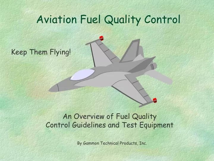 PPT Aviation Fuel Quality Control PowerPoint Presentation, free