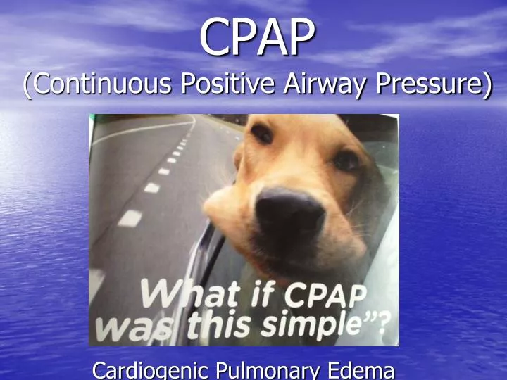 cpap continuous positive airway pressure n.