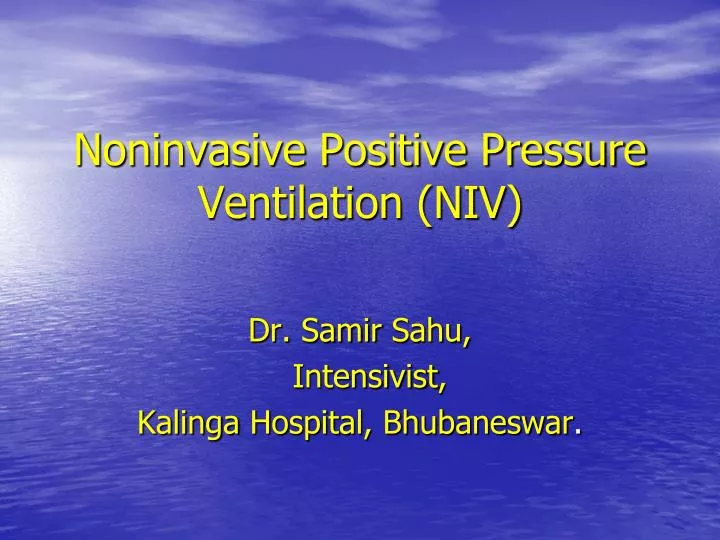 noninvasive positive pressure ventilation niv n.