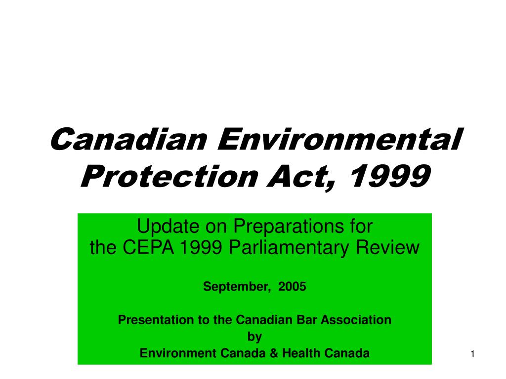 PPT - Canadian Environmental Protection Act, 1999 PowerPoint Presentation -  ID:4459461