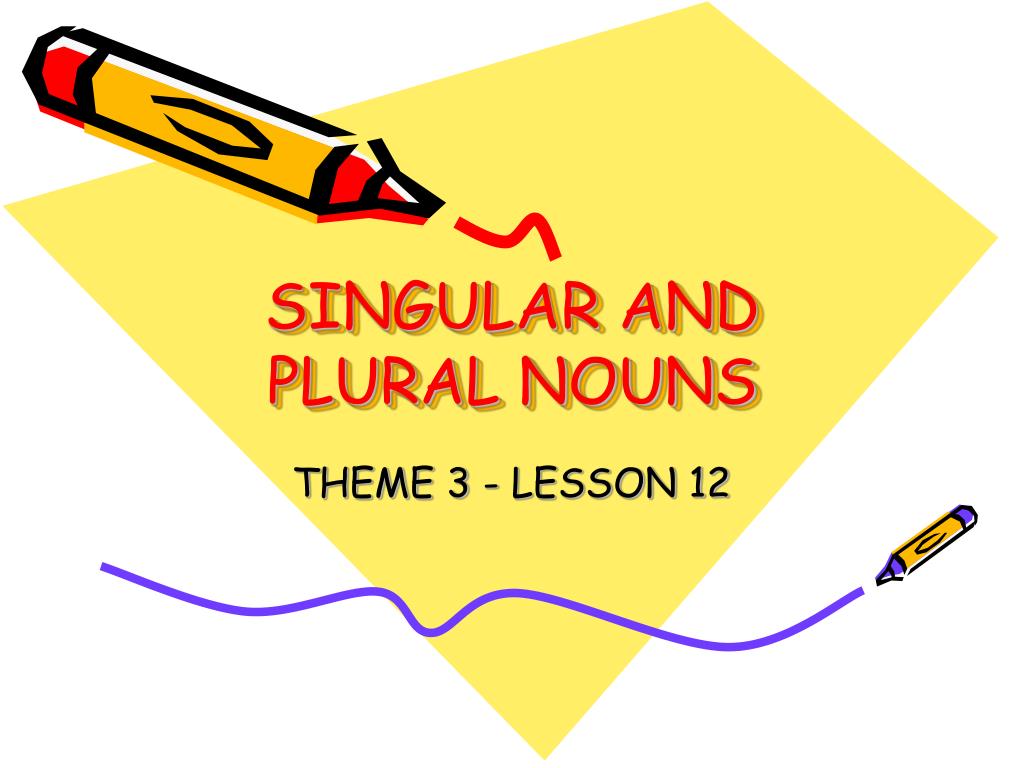 PPT - SINGULAR AND PLURAL NOUNS PowerPoint Presentation, free download -  ID:4460579