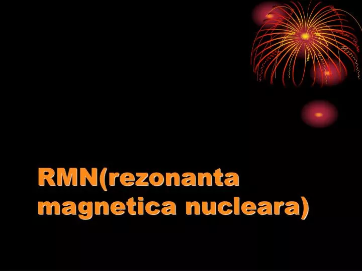 rmn rezonanta magnetica nucleara n.