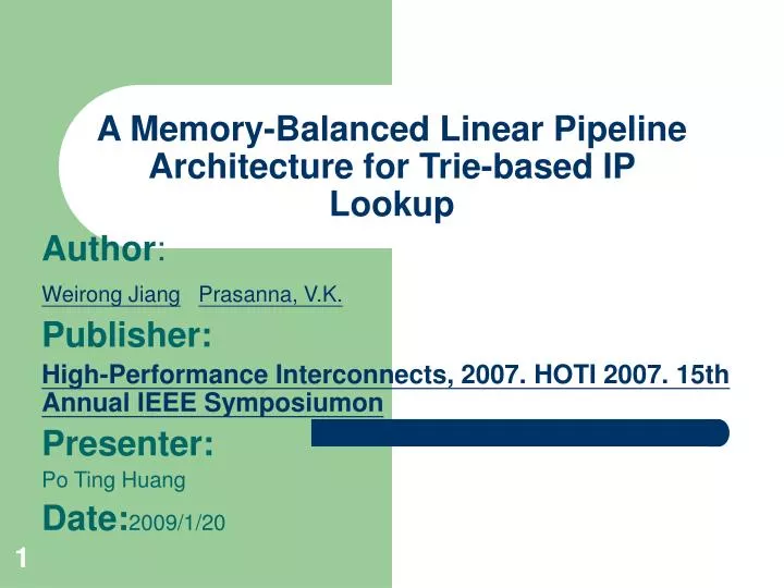 a memory balanced linear pipeline architecture for trie based ip lookup n.