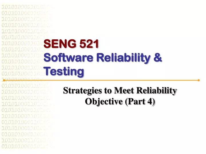seng 521 software reliability testing n.