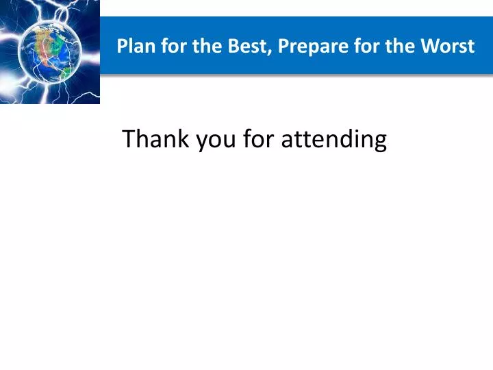 PPT - Plan for the Best, Prepare for the Worst PowerPoint Presentation ...