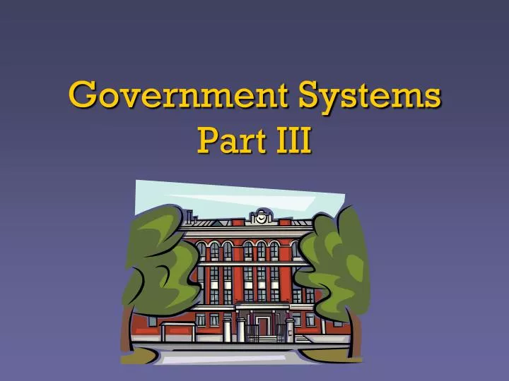 government systems part iii n.