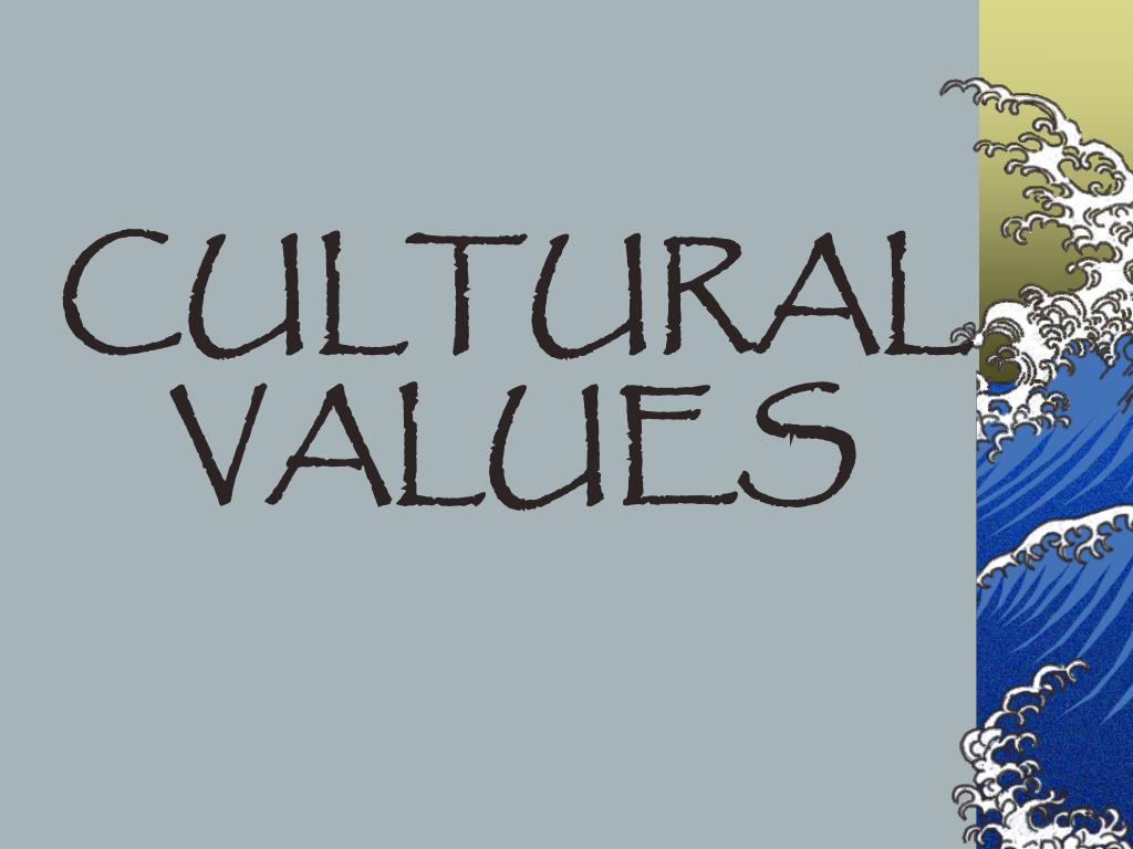 Cultural values. Culture and values. What are Cultural values. Cultural values предложение.