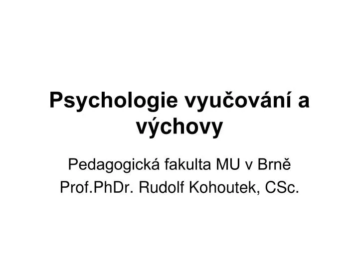 PPT - Psychologie vyučování a výchovy PowerPoint Presentation, free  download - ID:4475627