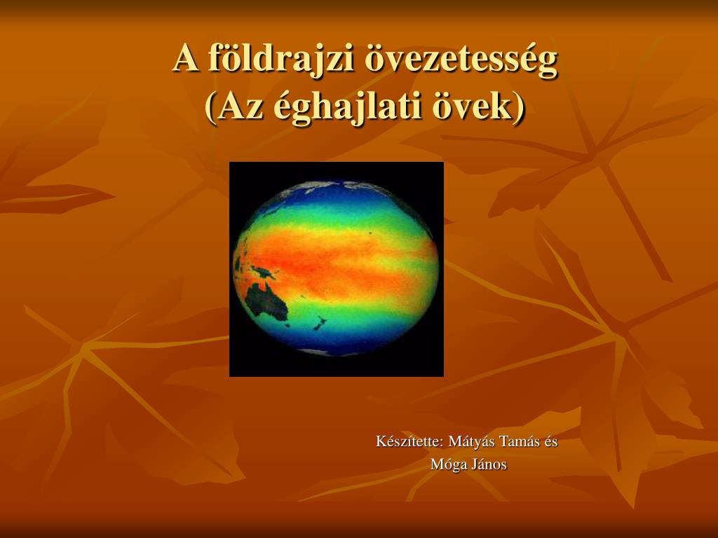 PPT - A földrajzi övezetesség (Az éghajlati övek) PowerPoint Presentation -  ID:4477457
