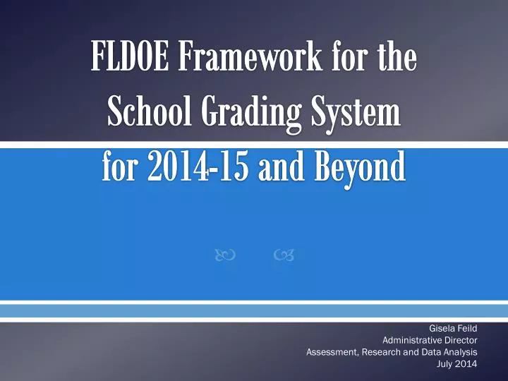 PPT FLDOE Framework for the School Grading System for 201415 and