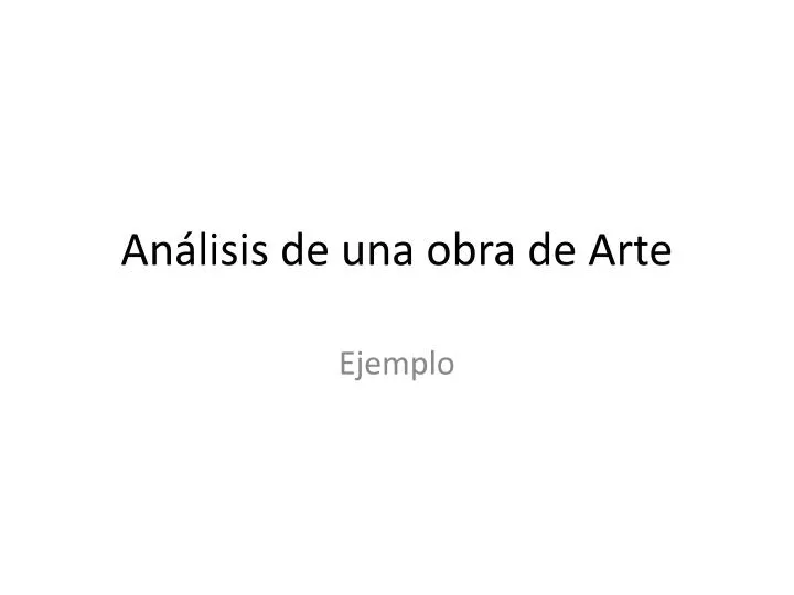 PPT - Análisis de una obra de Arte PowerPoint Presentation, free