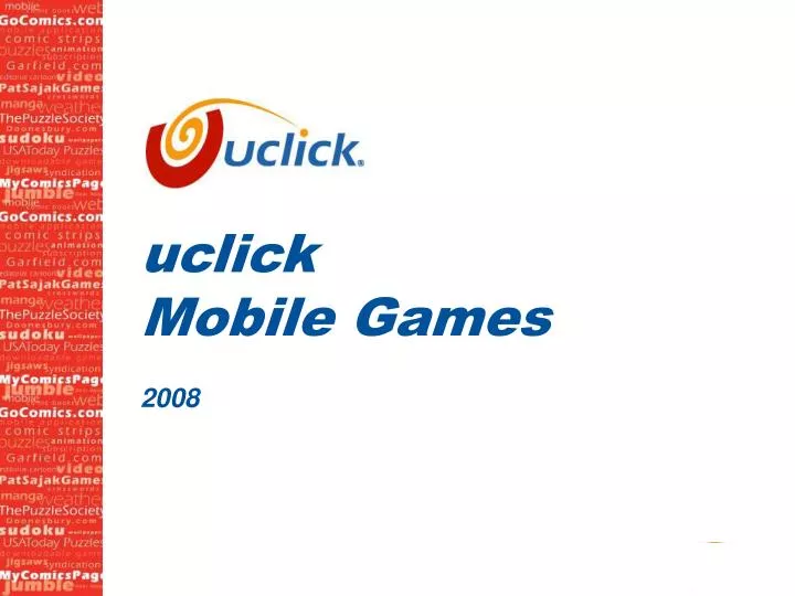 Ppt Uclick Mobile Games 2008 Powerpoint Presentation Free Download Id 4489064