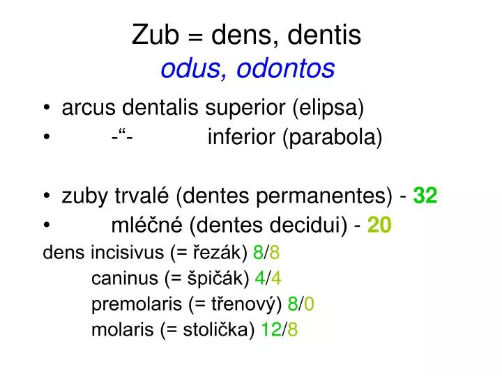 PPT - Zub = dens, dentis odus, odontos PowerPoint Presentation, free  download - ID:4489733