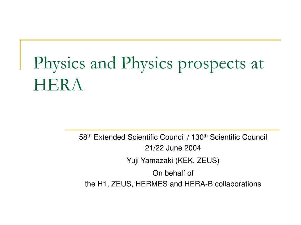 PPT Physics and Physics prospects at HERA PowerPoint