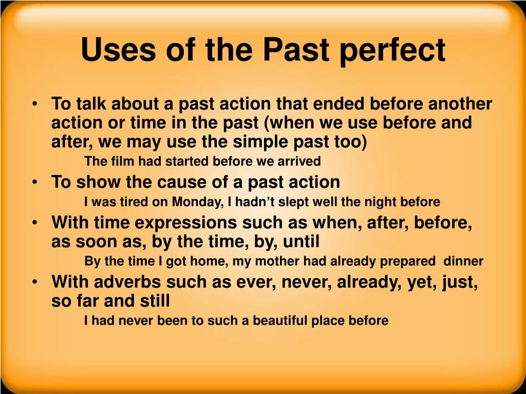 We use present simple to talk. Past perfect. Past perfect usage. When we use past perfect. Past perfect use.