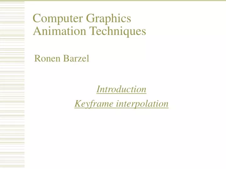 PPT Computer Graphics Animation Techniques PowerPoint Presentation