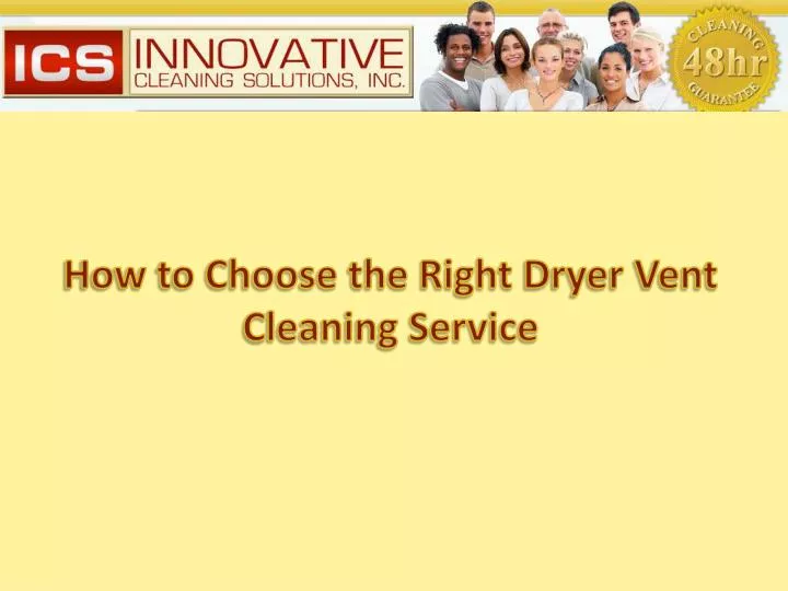 how to choose the right d ryer vent c leaning service n.