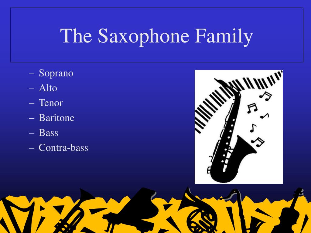 PPT The Saxophone Family PowerPoint Presentation, free download ID