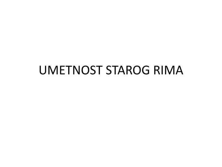 PPT - UMETNOST STAROG RIMA PowerPoint Presentation, free download - ID ...