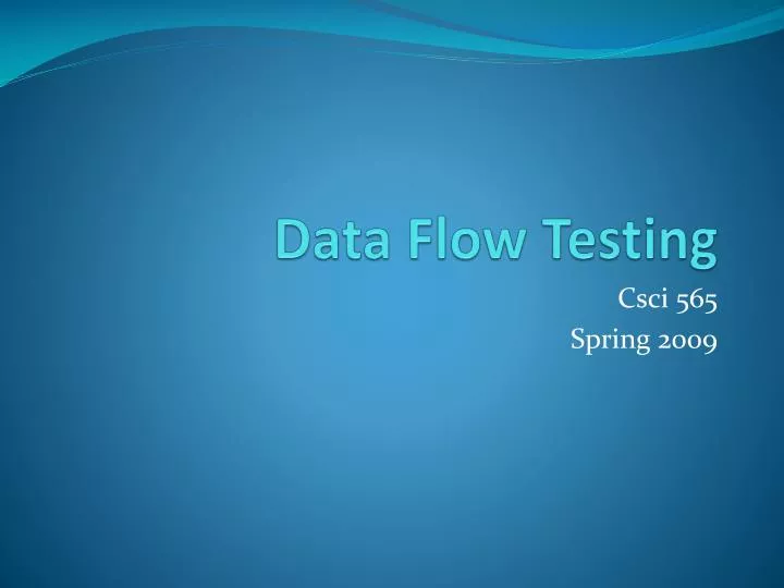 PPT - Data Flow Testing PowerPoint Presentation, free download - ID:4495080