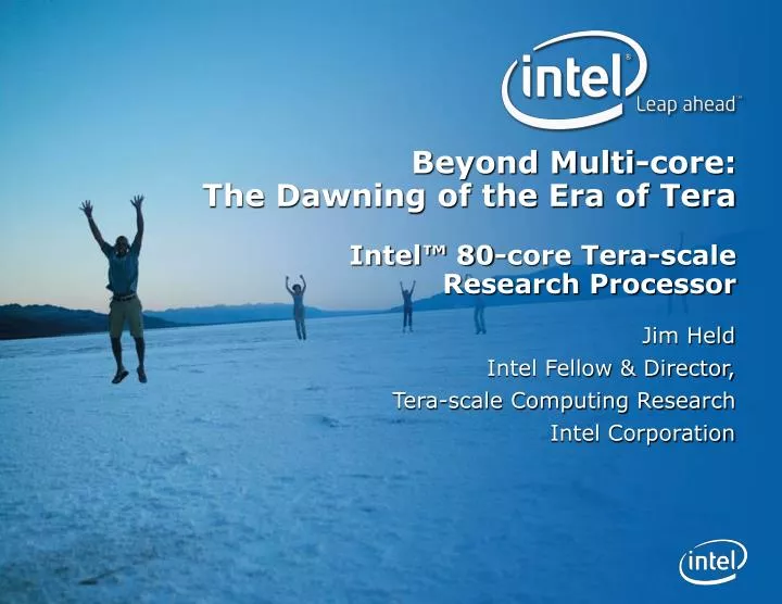 Ppt Beyond Multi Core The Dawning Of The Era Of Tera Intel 80 Core Tera Scale Research Processor Powerpoint Presentation Id