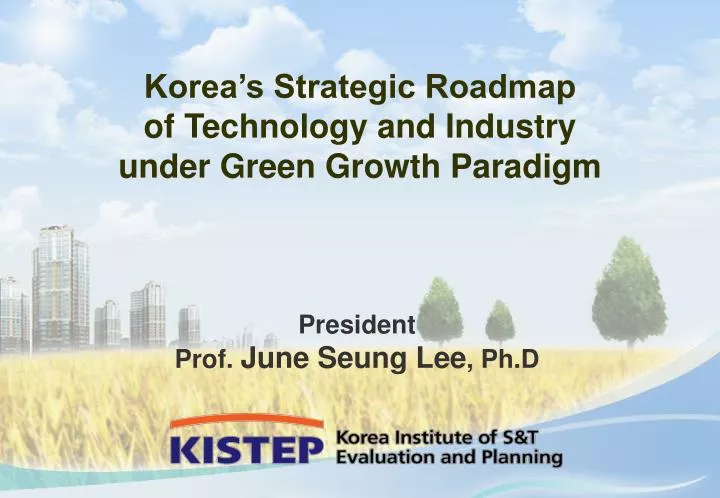 PPT - Korea’s Strategic Roadmap of Technology and Industry under Green ...