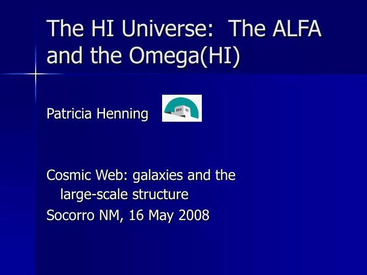 the hi universe the alfa and the omega hi n.