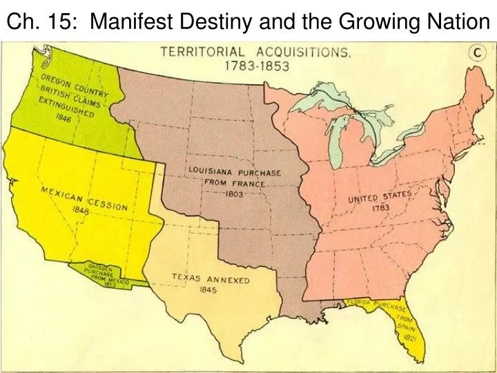 ch 15 manifest destiny and the growing nation n.