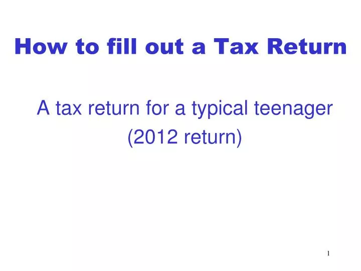 a tax return for a typical teenager 2012 return n.