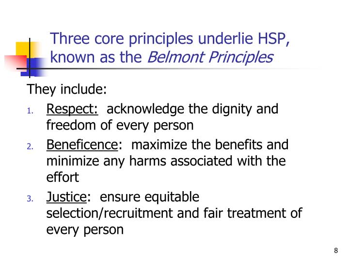 the three principles in the belmont report The belmont report attempts to summarize the basic ethical principles identified by the commission in the course of its deliberations it is the outgrowth of an. the three principles in the belmont report The belmont report attempts to summarize the basic ethical principles identified by the commission in the course of its deliberations it is the outgrowth of an.
