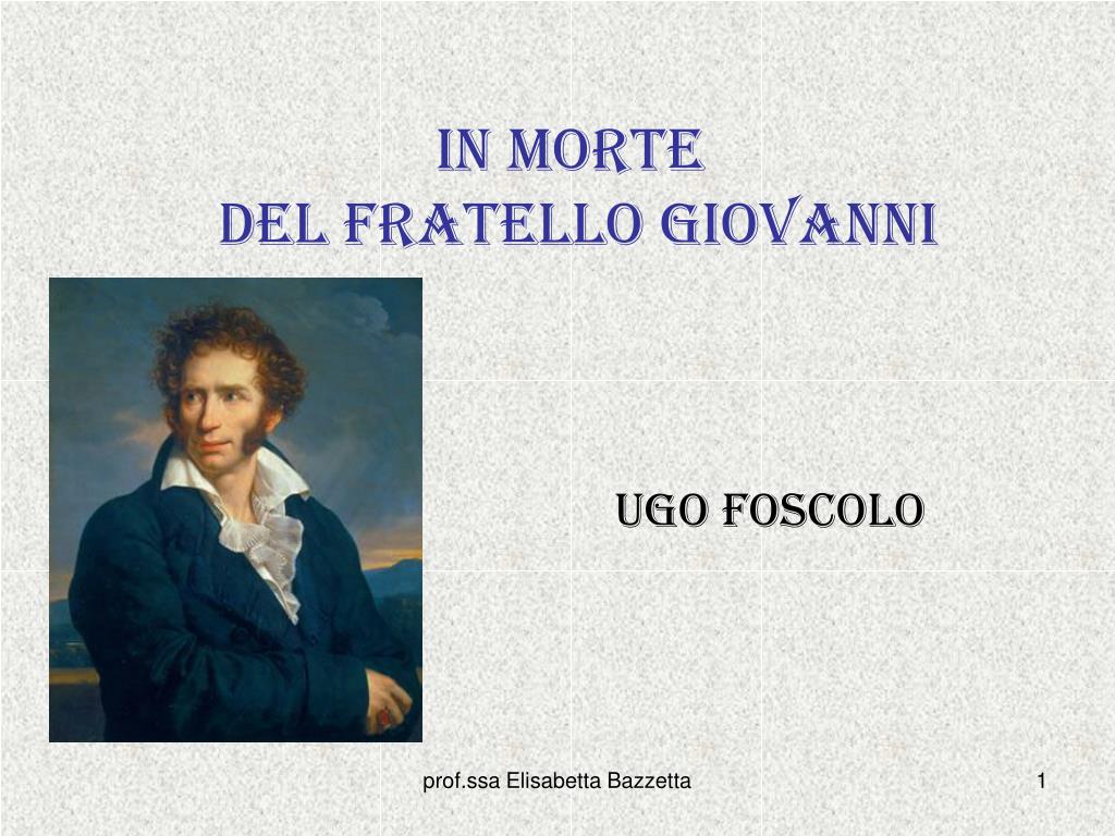 PPT - In morte del fratello Giovanni PowerPoint Presentation, free download  - ID:4507993