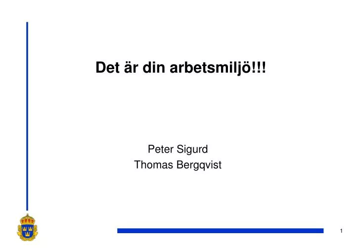 PPT - Det är Din Arbetsmiljö!!! PowerPoint Presentation, Free Download ...