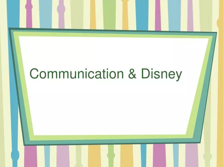 PPT Communication & Disney PowerPoint Presentation, free download