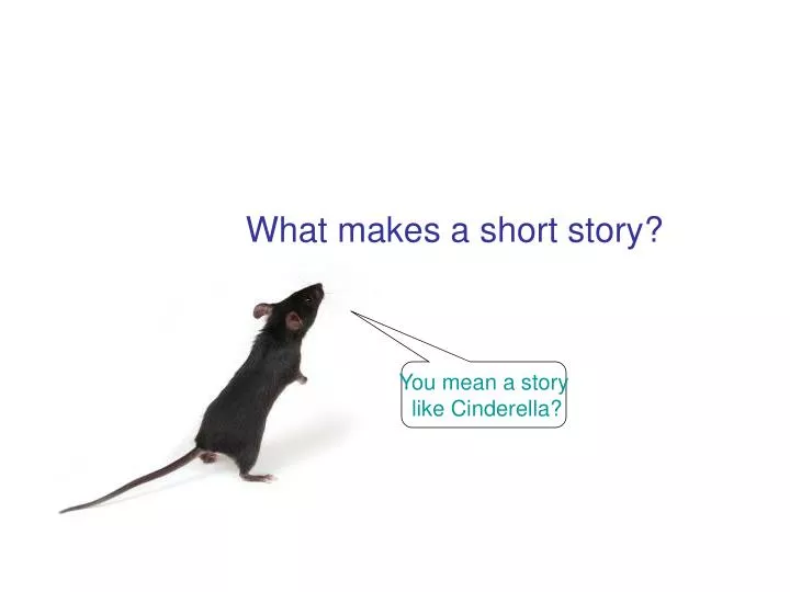 PPT - What makes a short story? PowerPoint Presentation, free ...