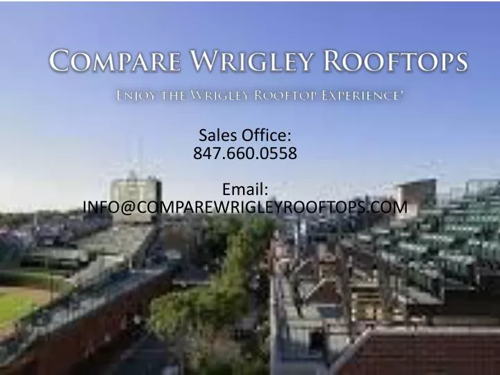 sales office 847 660 0558 email info@comparewrigleyrooftops com n.