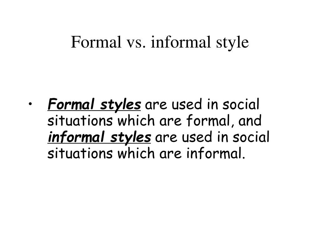 PPT - Formal vs Informal usage PowerPoint Presentation, free download ...