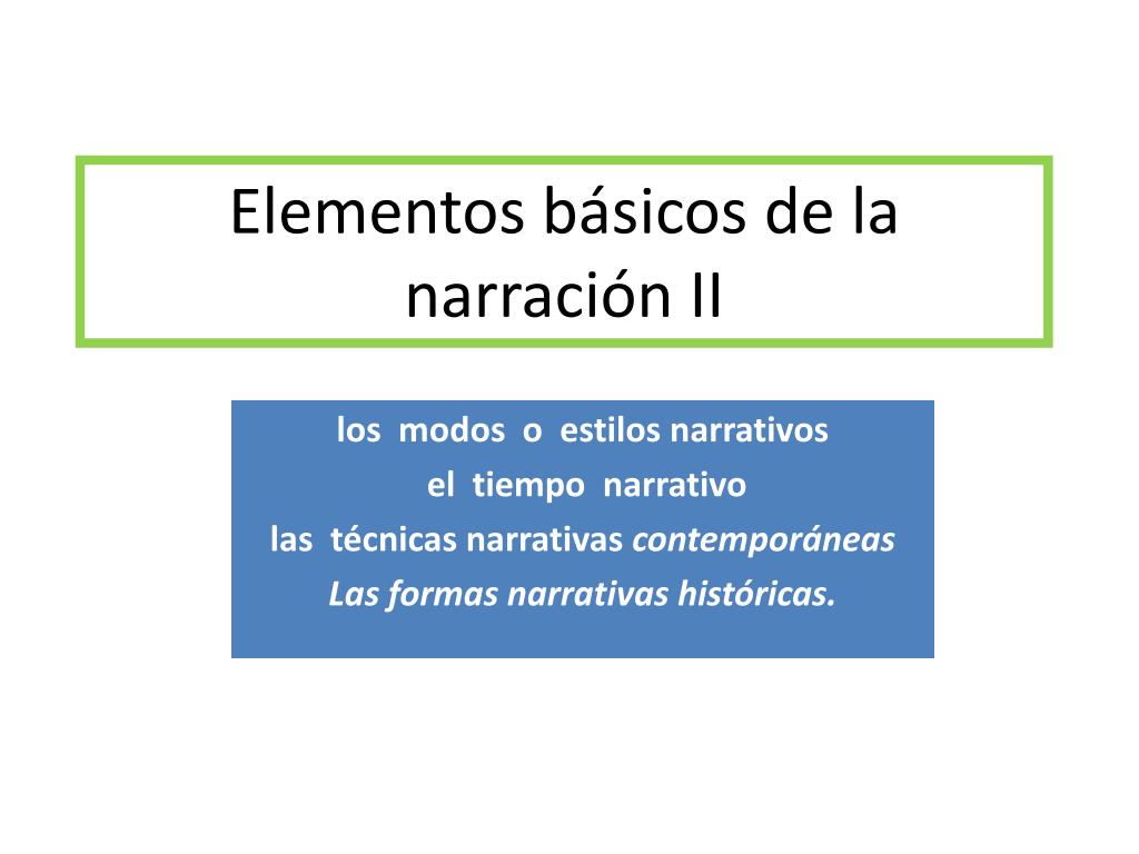 PPT - Elementos básicos de la narración II PowerPoint Presentation, free  download - ID:4513773