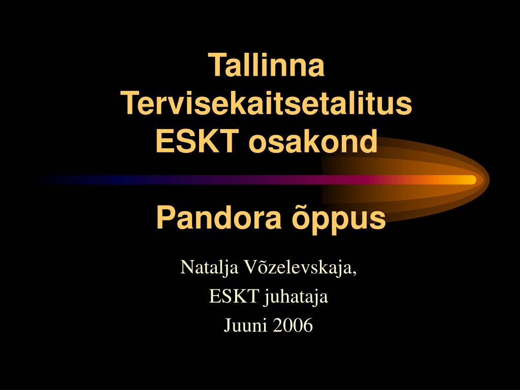 PPT - Tallinna Tervisekaitsetalitus E SKT osakond Pandora õppus PowerPoint  Presentation - ID:4513971